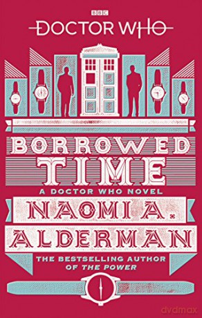 Doctor Who: Borrowed Time - Naomi Alderman [KSIĄŻKA]