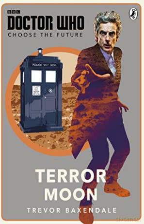 Doctor Who: Choose the Future: Terror Moon - Trevor Baxendale [KSIĄŻKA]