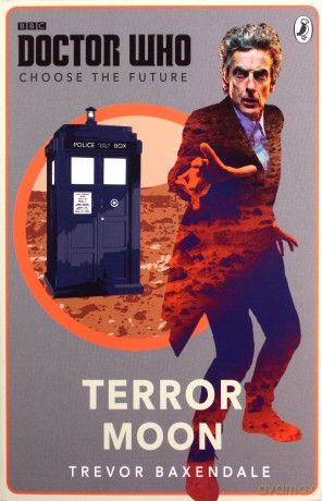 Doctor Who: Choose the Future: Terror Moon - Trevor Baxendale [KSIĄŻKA]