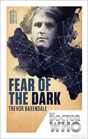 Doctor Who: Fear of the Dark: 50th Anniversary Edition - Trevor Baxendale [KSIĄŻKA]