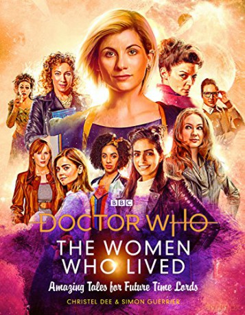 Doctor Who: The Women Who Lived: Amazing Tales for Future Time Lords - Christel Dee [KSIĄŻKA]