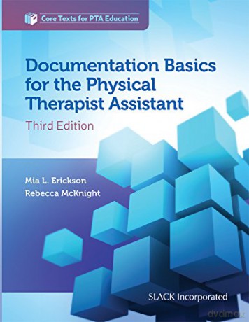 Documentation Basics for the Physical Therapist Assistant (Core Texts for PTA Education) - Mia Erickson|Becky McKnight [KSIĄŻKA]