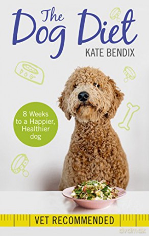 Dog Diet: Eight weeks to a happier, healthier dog - Kate Bendix [KSIĄŻKA]