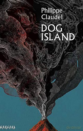 Dog Island - Philippe Claudel [KSIĄŻKA]