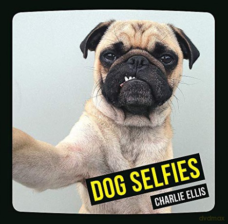 Dog Selfies - Charlie Ellis [KSIĄŻKA]