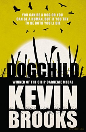 Dogchild - Kevin Brooks [KSIĄŻKA]
