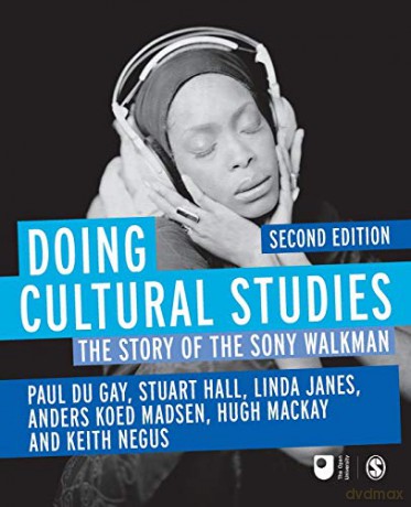 Doing Cultural Studies: The Story of the Sony Walkman (Culture, Media and Identities series) - Paul du Gay [KSIĄŻKA]
