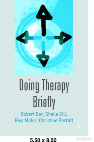 Doing Therapy Briefly - Robert Bor [KSIĄŻKA]