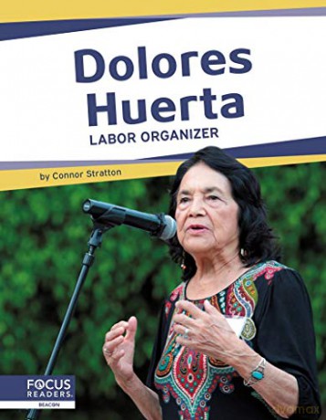 Dolores Huerta: Labor Organizer (9781644936863) - Meg Gaertner [KSIĄŻKA]