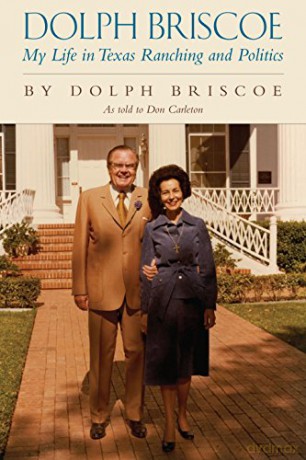 Dolph Briscoe: My Life in Texas Ranching and Politics - Dolph Briscoe [KSIĄŻKA]