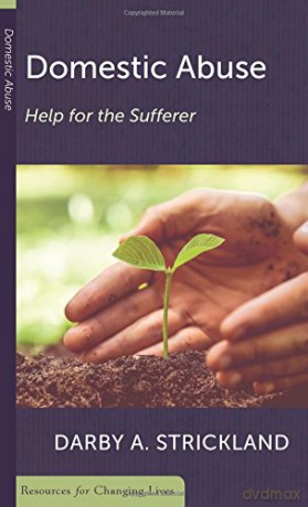 Domestic Abuse: Help for the Sufferer - Darby A. Strickland [KSIĄŻKA]