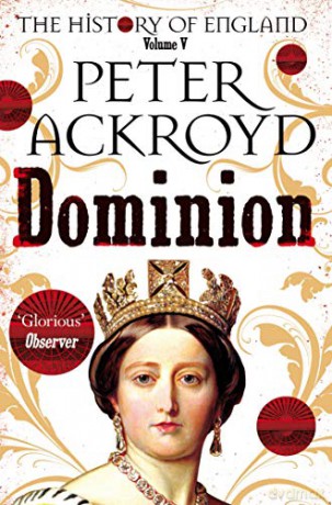 Dominion: A History of England Volume V (The History of England) - Peter Ackroyd [KSIĄŻKA]