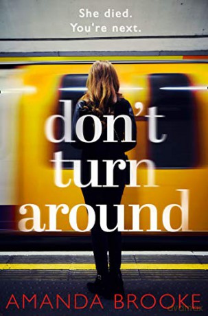 Don't Turn Around: A heart-stopping gripping domestic suspense - Amanda Brooke [KSIĄŻKA]