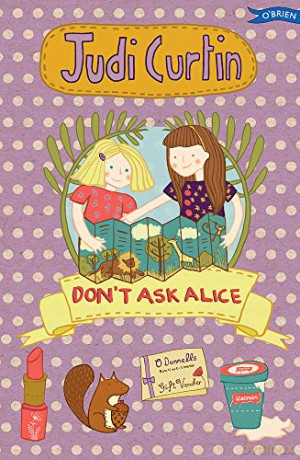 Don't Ask Alice: 3 (Alice and Megan) - Judi Curtin [KSIĄŻKA]
