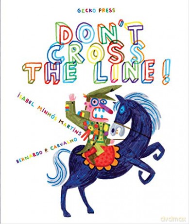 Don't Cross The Line - Isabel Minhos Martins [KSIĄŻKA]