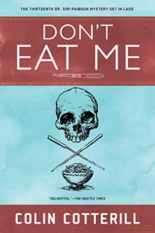 Don't Eat Me: A Dr. Siri Paiboun Mystery #13 - Colin Cotterill [KSIĄŻKA]