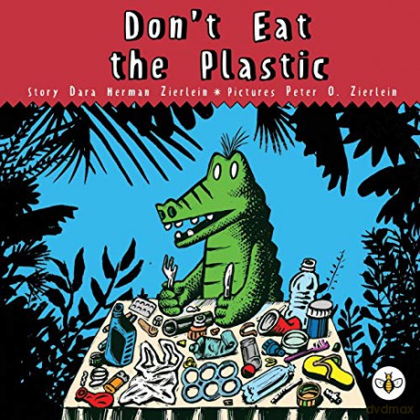 Don't Eat The Plastic! - Dara Herman Zierlein [KSIĄŻKA]