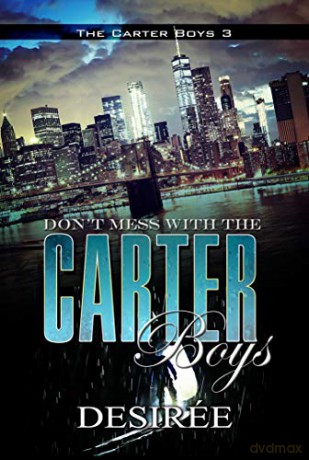 Don't Mess with the Carter Boys: The Carter Boys 3 [KSIĄŻKA]