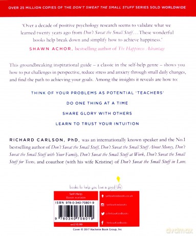 Don't Sweat the Small Stuff: Simple ways to Keep the Little Things from Overtaking Your Life: Simple Ways to Keep the Little Things from Taking Over Your Life - Richard Carlson [KSIĄŻKA]