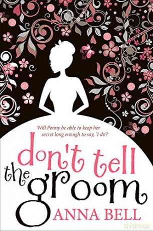 Don't Tell the Groom: a perfect feel-good romantic comedy! - Anna Bell [KSIĄŻKA]