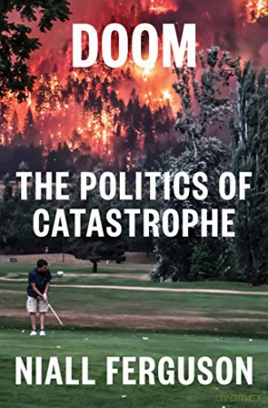 Doom: The Politics of Catastrophe - Niall Ferguson [KSIĄŻKA]