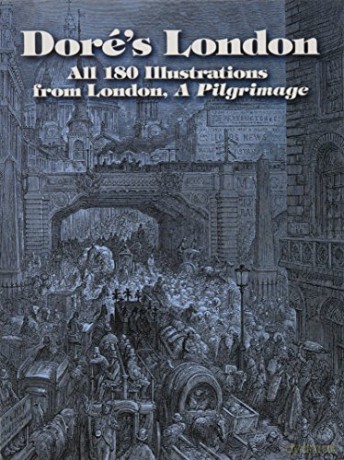 Dore's London: All 180 Illustrations from London, a Pilgrimage (Dover Fine Art, History of Art) - Gustave Dore [KSIĄŻKA]