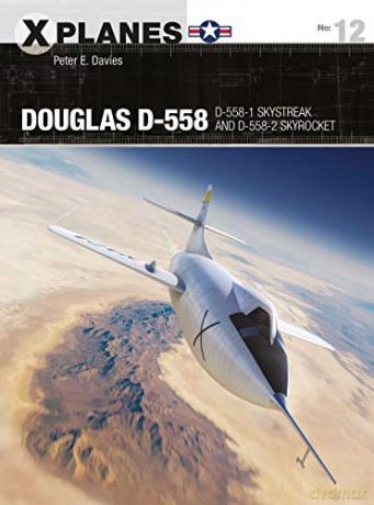 Douglas D-558: D-558-1 Skystreak and D-558-2 Skyrocket (X-Planes) - Peter E. Davies [KSIĄŻKA]
