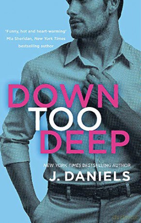 Down Too Deep (Dirty Deeds) - J. Daniels [KSIĄŻKA]