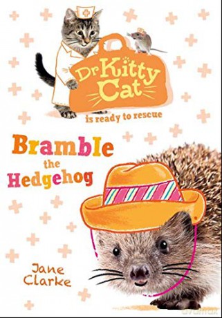 Dr KittyCat is ready to rescue: Bramble the Hedgehog - Jane Clarke [KSIĄŻKA]