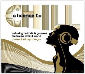 Various Artists - A Licence To Chill [CD]