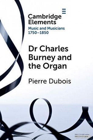 Dr. Charles Burney and the Organ (Elements in Music and Musicians 1750-1850) - Pierre Dubois [KSIĄŻKA]