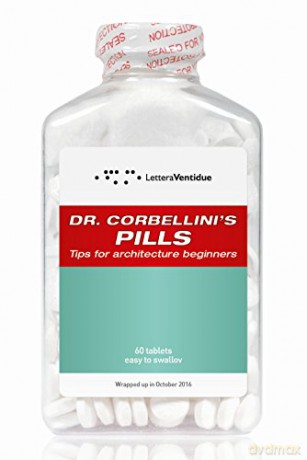 Dr. Corbellini's Pills: Tips for Architecture Beginners - Giovanni Corbellini [KSIĄŻKA]