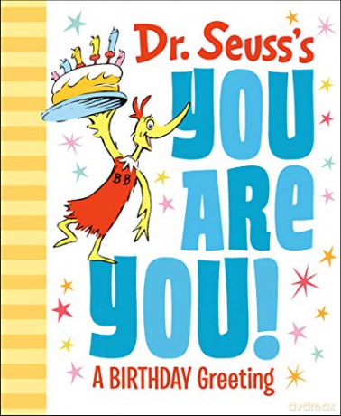 Dr. Seuss's You Are You! a Birthday Greeting - Dr Seuss [KSIĄŻKA]