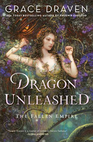 Dragon Unleashed (Fallen Empire): 2 - Grace Draven [KSIĄŻKA]