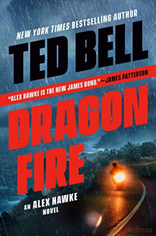 Dragonfire (An Alex Hawke Novel): 11 - Ted Bell [KSIĄŻKA]