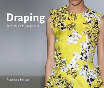 Draping: Techniques for Beginners (University of Fashion) - Francesca Sterlacci [KSIĄŻKA]