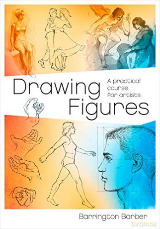 Drawing Figures: A Practical Course for Artists - Barrington Barber [KSIĄŻKA]