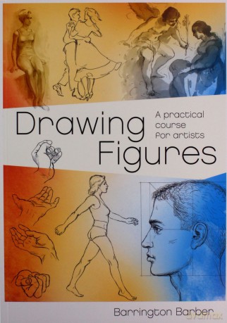 Drawing Figures: A Practical Course for Artists - Barrington Barber [KSIĄŻKA]