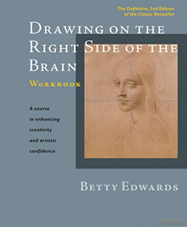 Drawing on the Right Side of the Brain Workbook: The Definitive, Updated 2nd Edition - Betty Edwards [KSIĄŻKA]