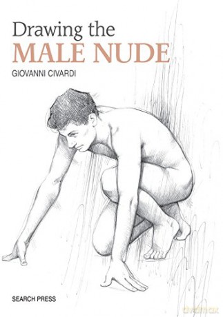 Drawing the Male Nude (Art of Drawing) - Giovanni Civardi [KSIĄŻKA]
