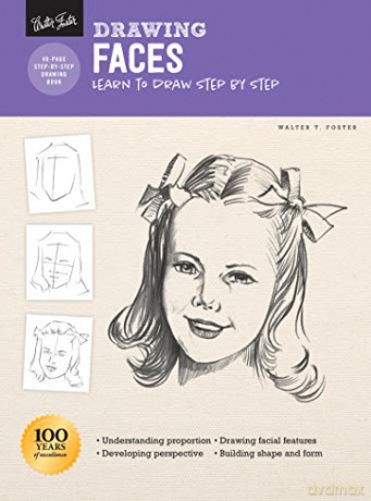 Drawing: Faces: Learn to draw step - Walter Foster [KSIĄŻKA]
