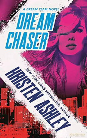Dream Chaser (Dream Team) - Kristen Ashley [KSIĄŻKA]
