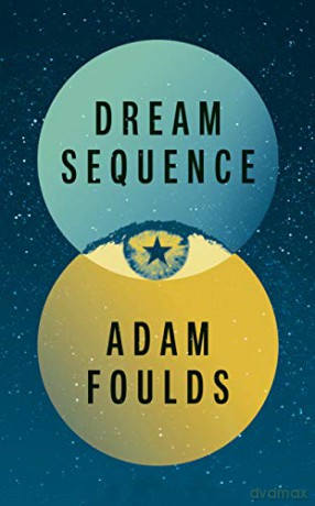 Dream Sequence - Adam Foulds [KSIĄŻKA]