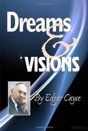 Dreams And Visions: - Edgar Cayce [KSIĄŻKA]