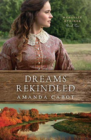 Dreams Rekindled: 2 (Mesquite Springs) [KSIĄŻKA]