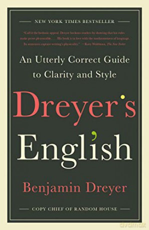 Dreyer's English: An Utterly Correct Guide to Clarity and Style - Benjamin Dreyer [KSIĄŻKA]