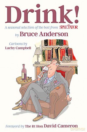 Drink!: A seasonal selection of the best from The Spectator - Bruce Anderson [KSIĄŻKA]