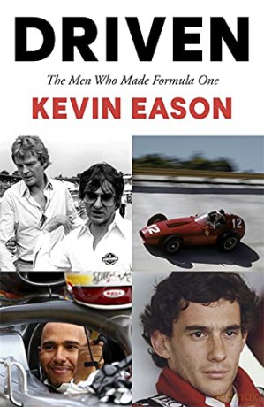 Driven: The Men Who Made Formula One - Kevin Eason [KSIĄŻKA]