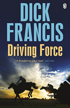 Driving Force (Francis Thriller) - Dick Francis [KSIĄŻKA]