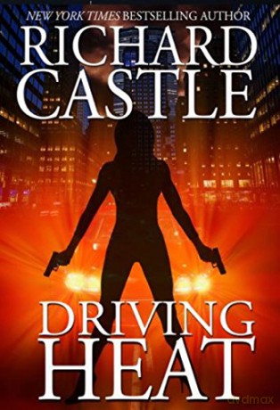 Driving Heat - Richard Castle [KSIĄŻKA]